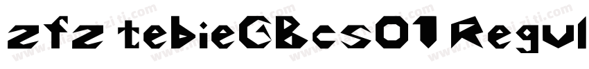 zfz tebieGBcs01 Regular字体转换